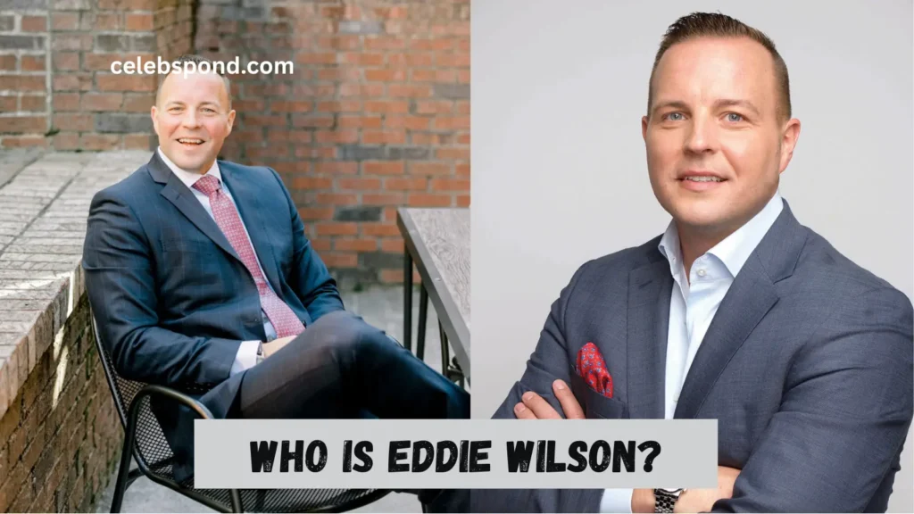 Who Is Eddie Wilson?