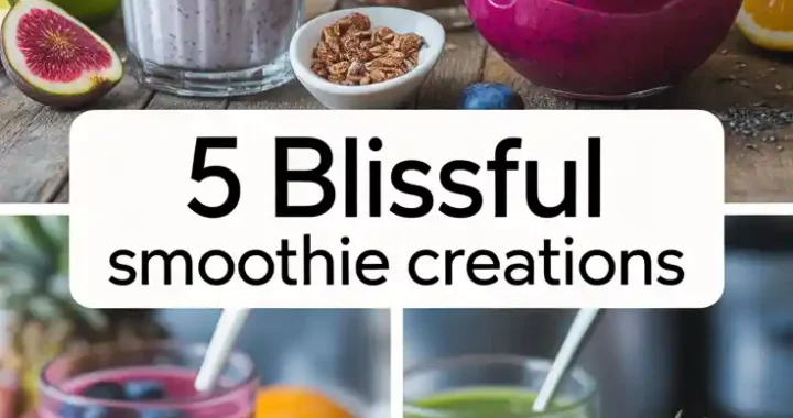5 Blissful Smoothie Creations to Power Your Day