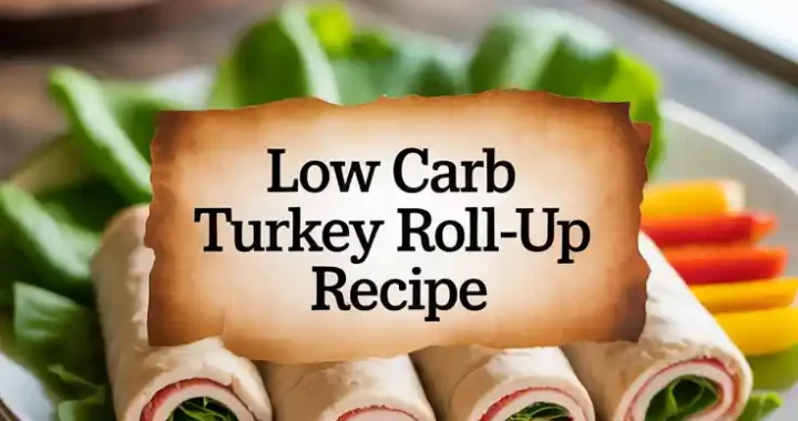 🥒 Low Carb Turkey Roll-Up Recipe (Quick, No-Cook & Keto-Friendly)