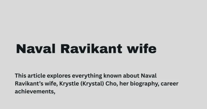 Naval Ravikant Wife: The Untold Story Behind His Private Life
